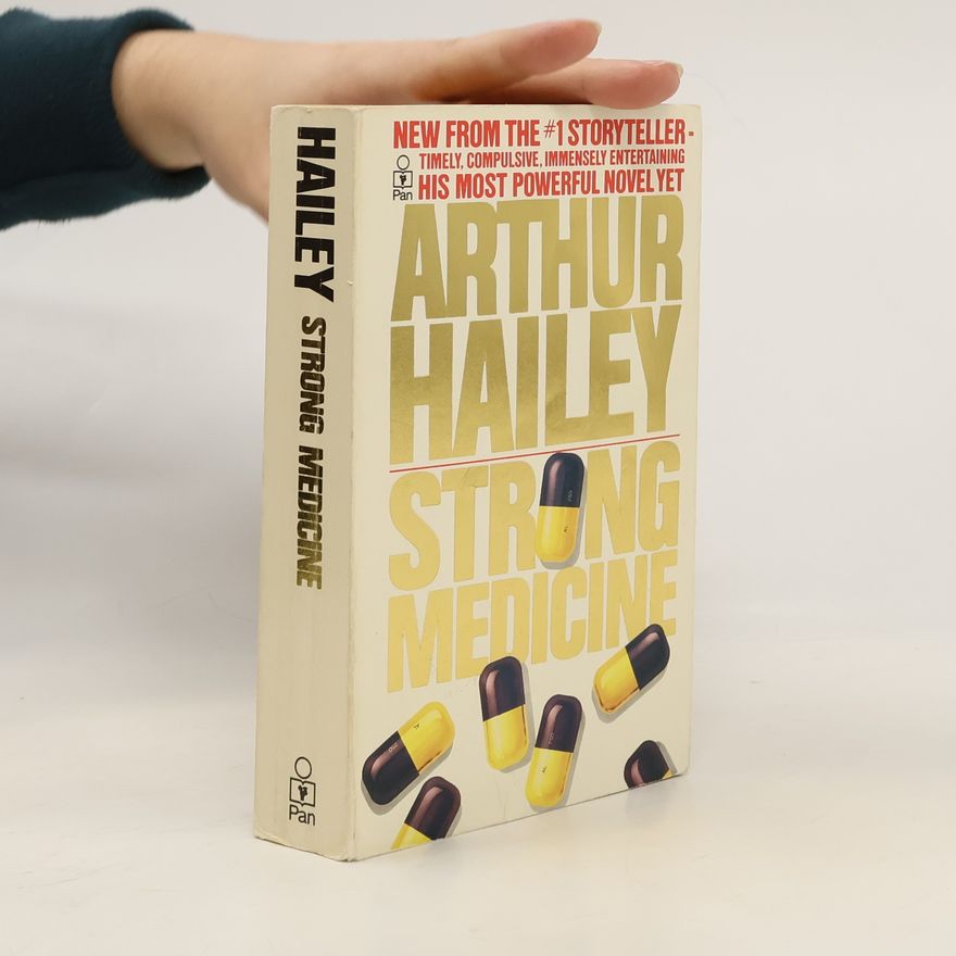 Arthur Hailey Strong medicine