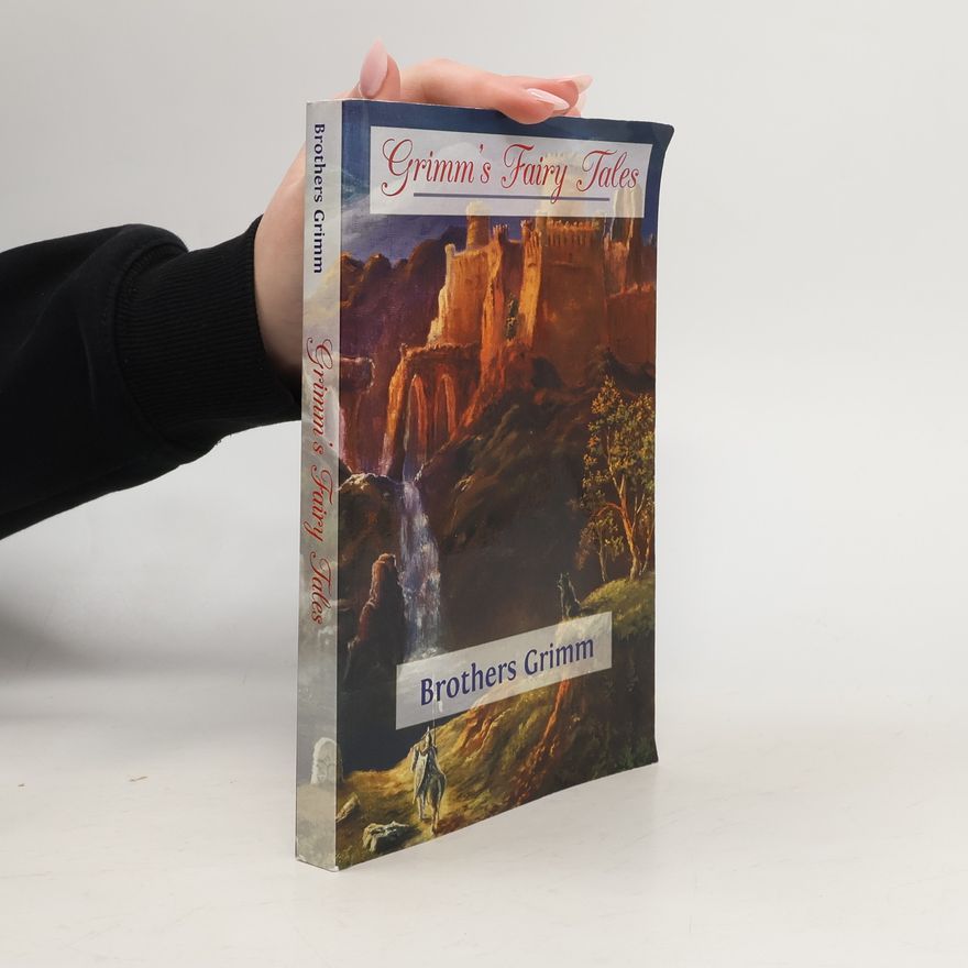 Jacob Grimm Grimms' Fairy Tales