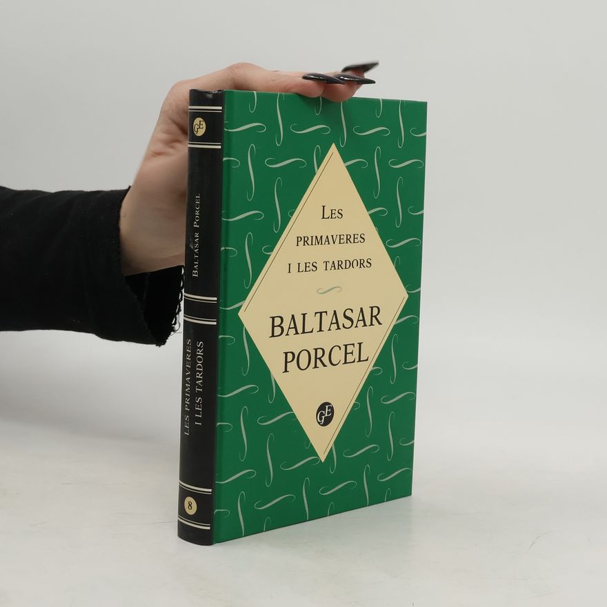 Baltasar Porcel Les primaveres i les tardors