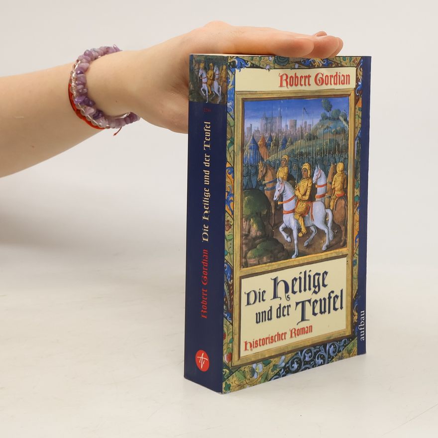 Robert Gordian Die Heilige und der Teufel