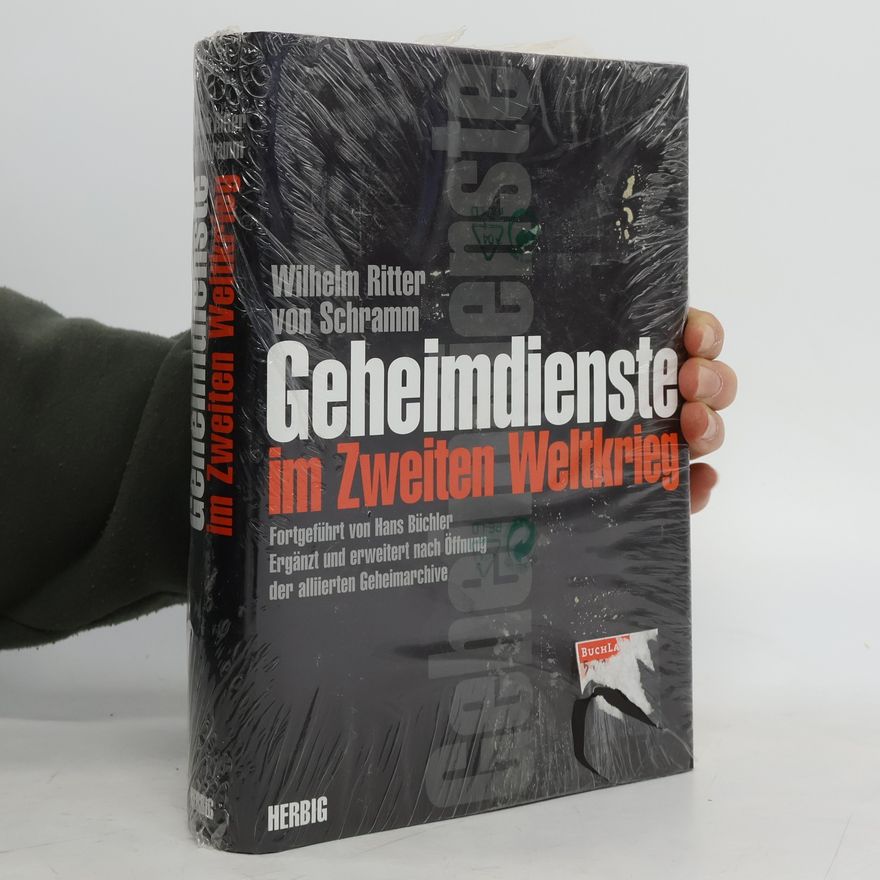 Wilhelm Ritter von Schramm Geheimdienste im Zweiten Weltkrieg