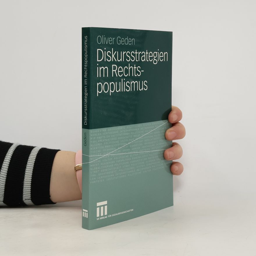 Oliver Geden Diskursstrategien im Rechtspopulismus