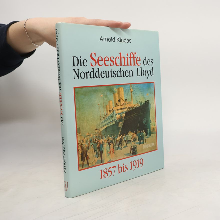 Autorenkollektiv Die Seeschiffe des Norddeutschen Lloyd