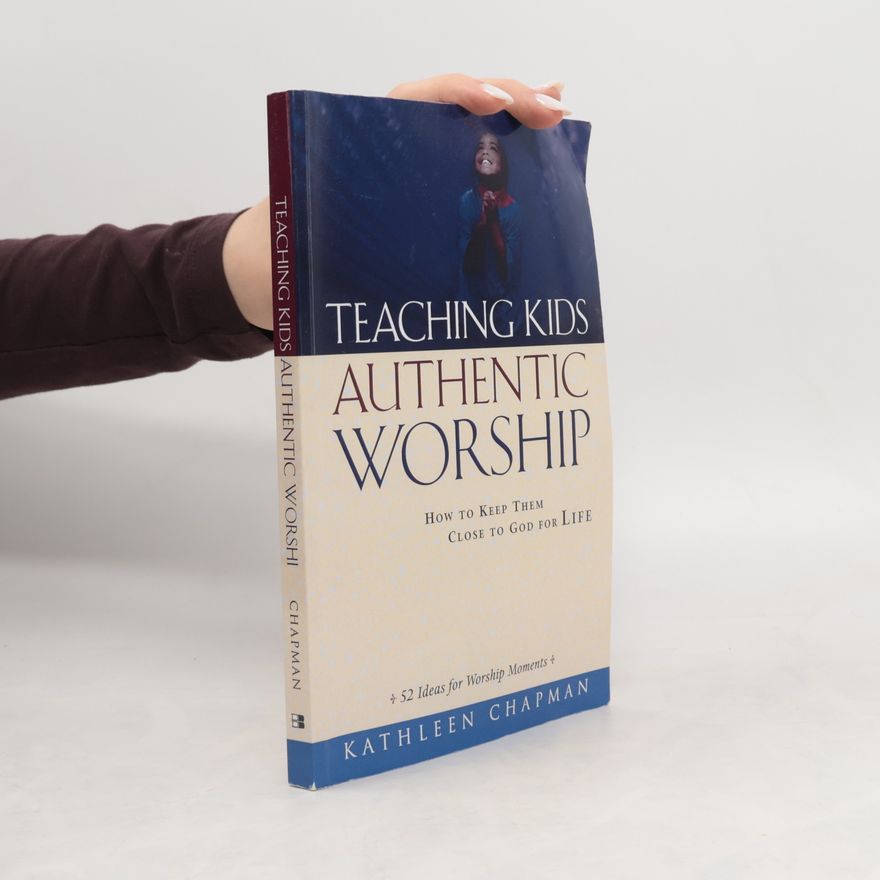 Vannetta Chapman Teaching Kids Authentic Worship