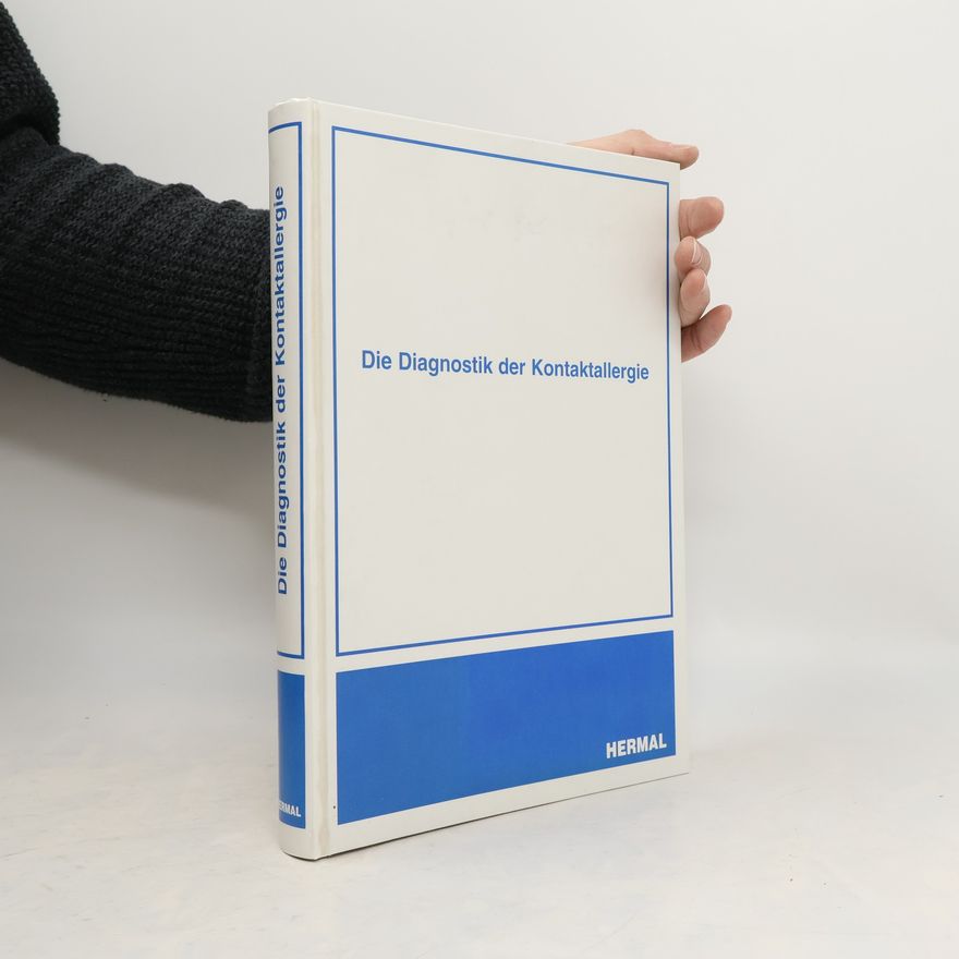 Autorenkollektiv Die Diagnostik der Kontaktallergie