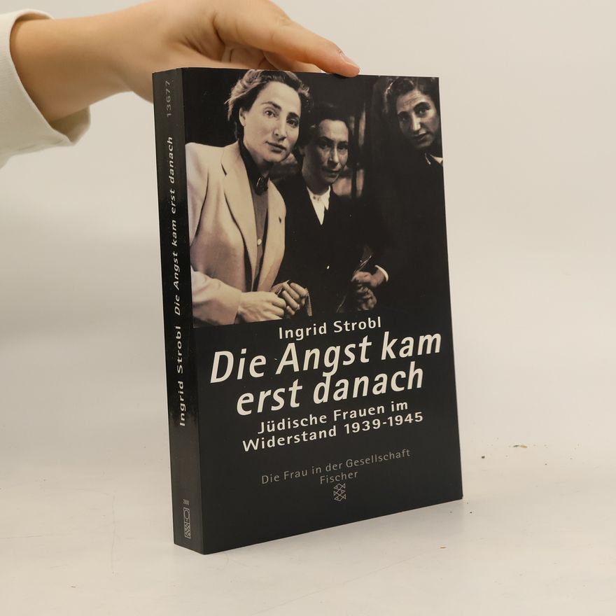 Ingrid Strobl Die Angst kam erst danach