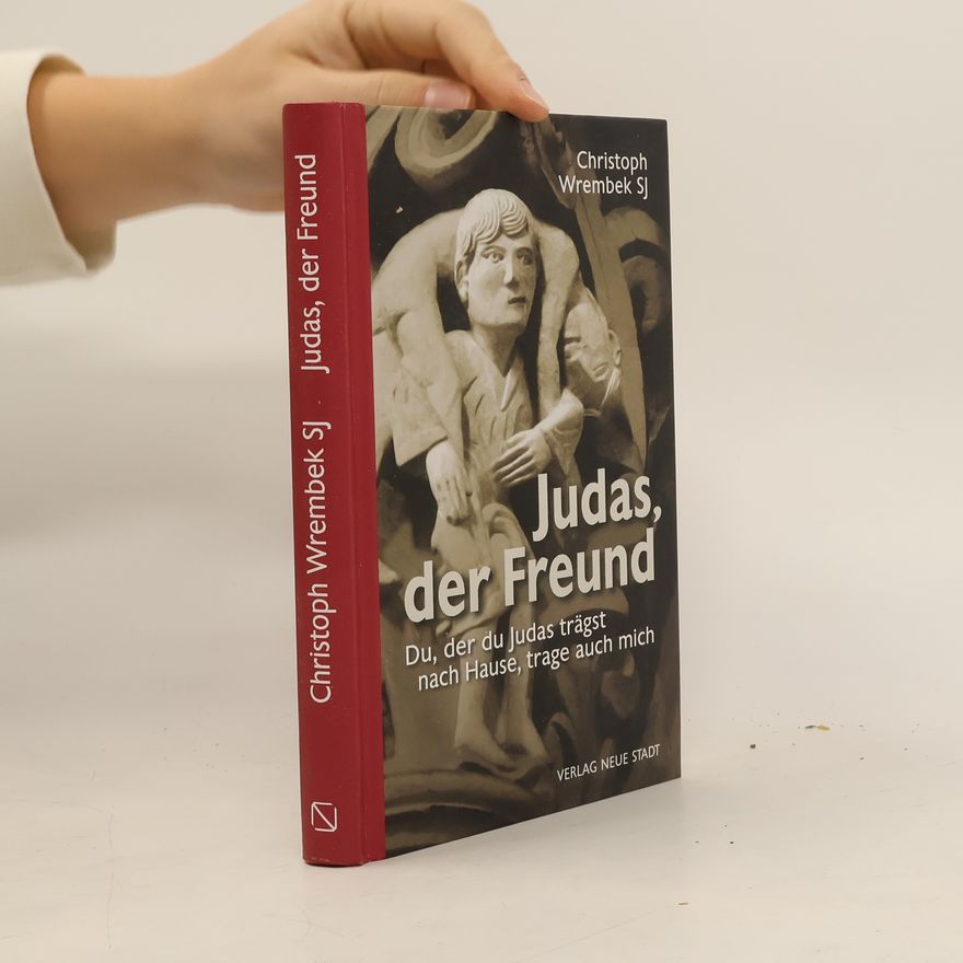 Christoph Wrembek Judas, der Freund