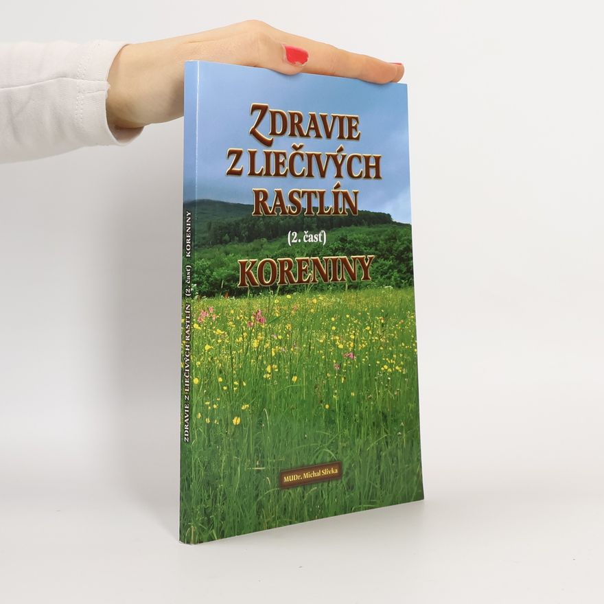 Michal Slivka Zdravie z liečivých rastlín (2. část)