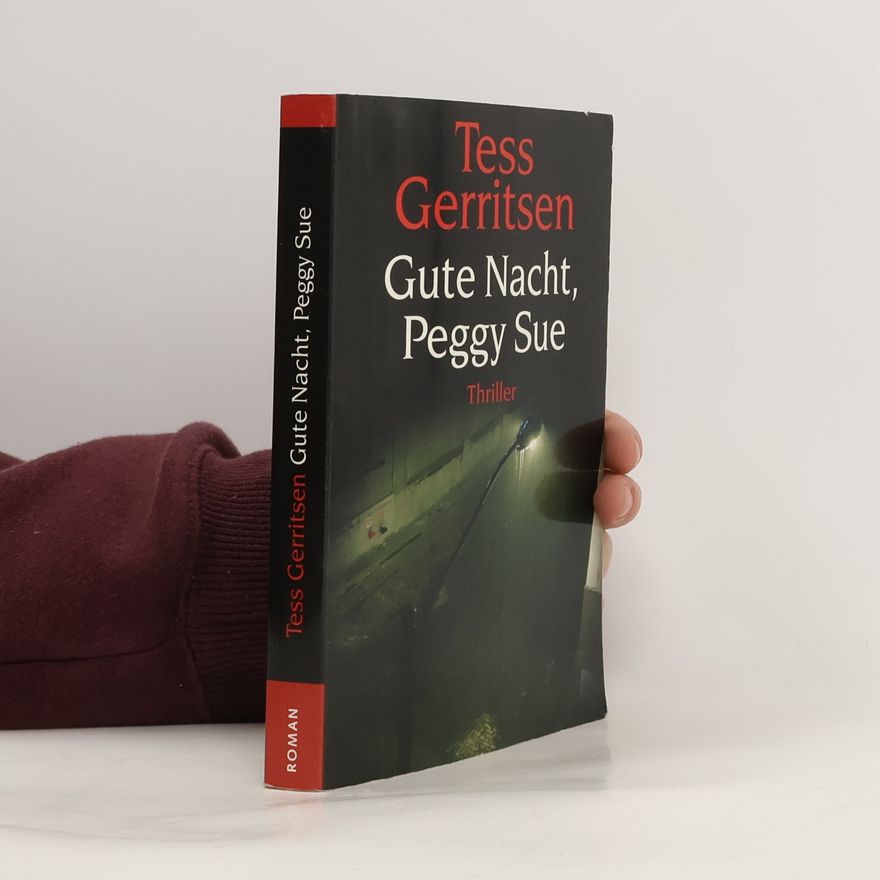 Tess Gerritsen Gute Nacht, Peggy Sue
