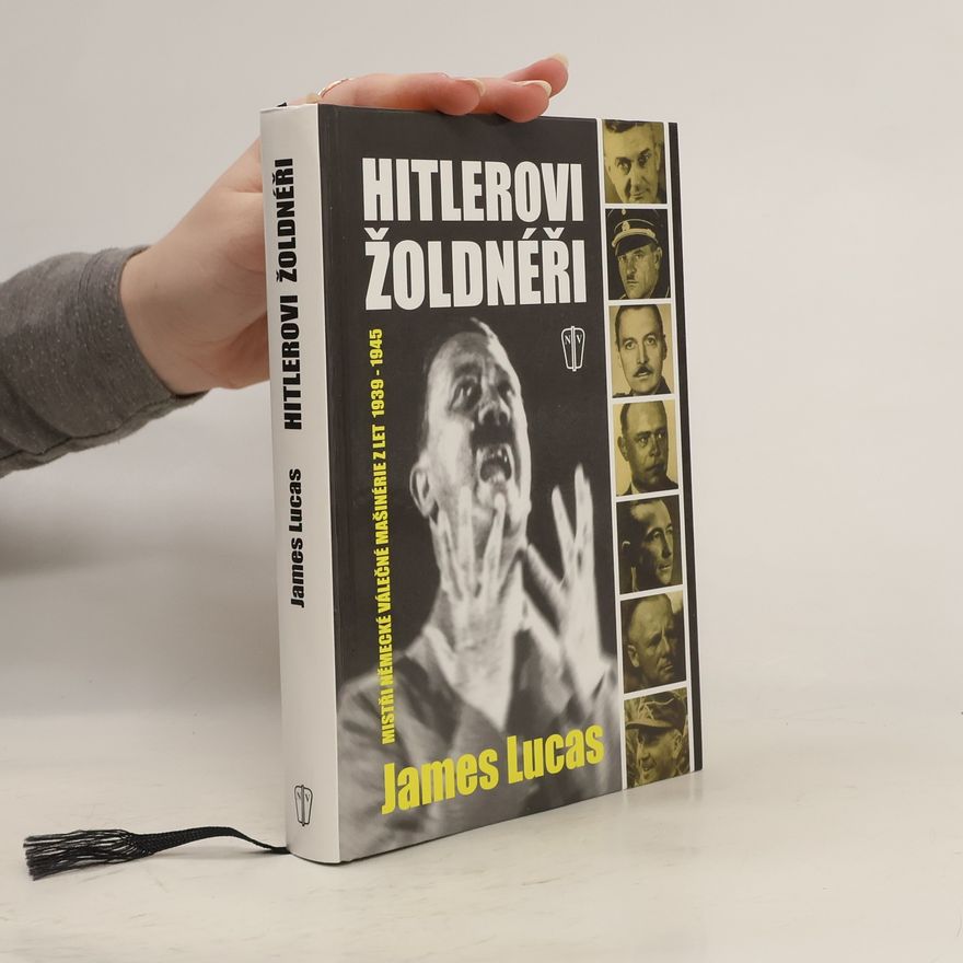 James Lucas Hitlerovi žoldnéři
