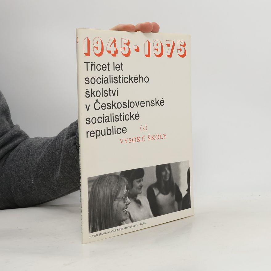 AA.VV. Třicet let socialistického školství v Československé socialistické republice. 1945-1975