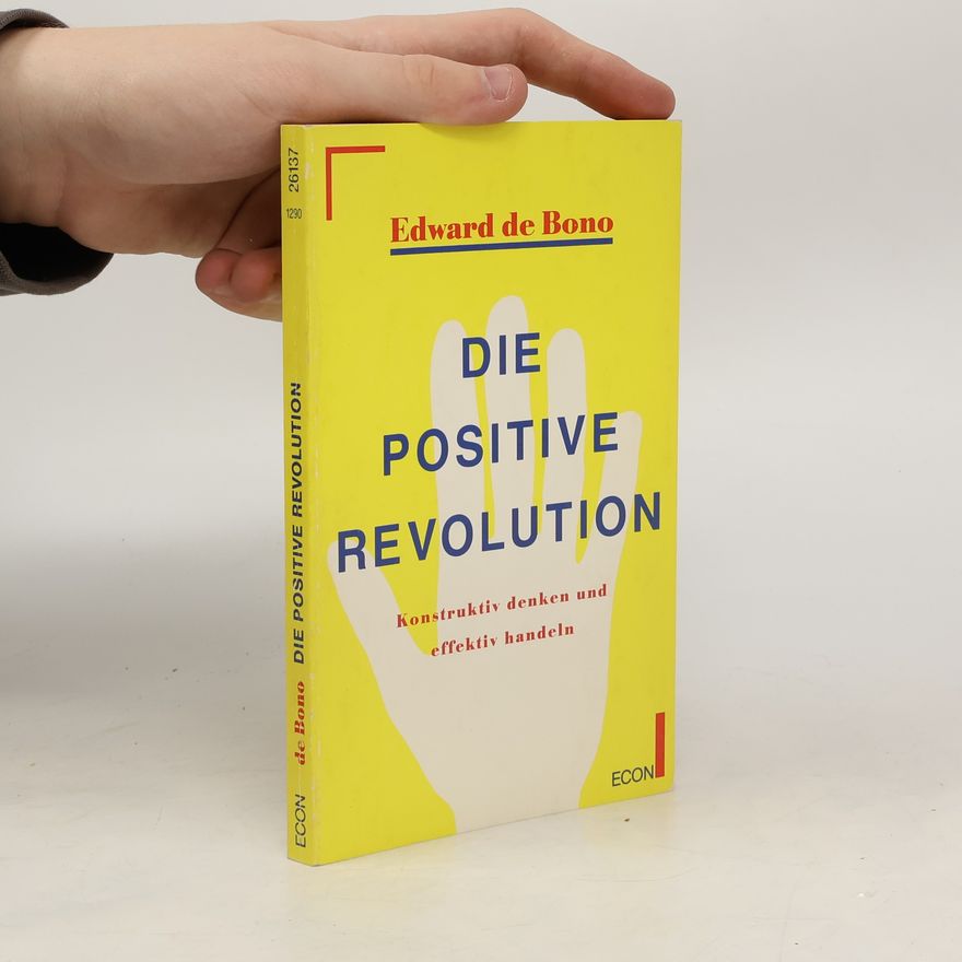 Edward de Bono Die positive Revolution