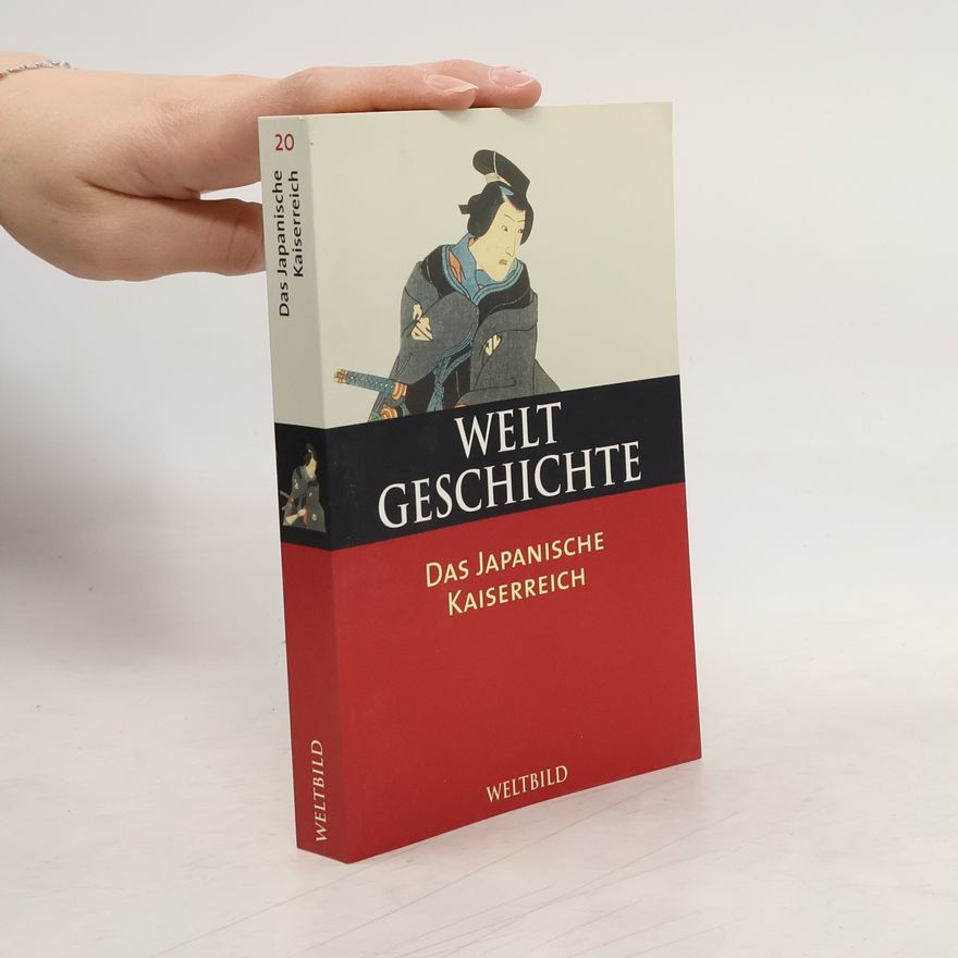 John Villiers Weltgeschichte 20. Das japanische Kaiserreich