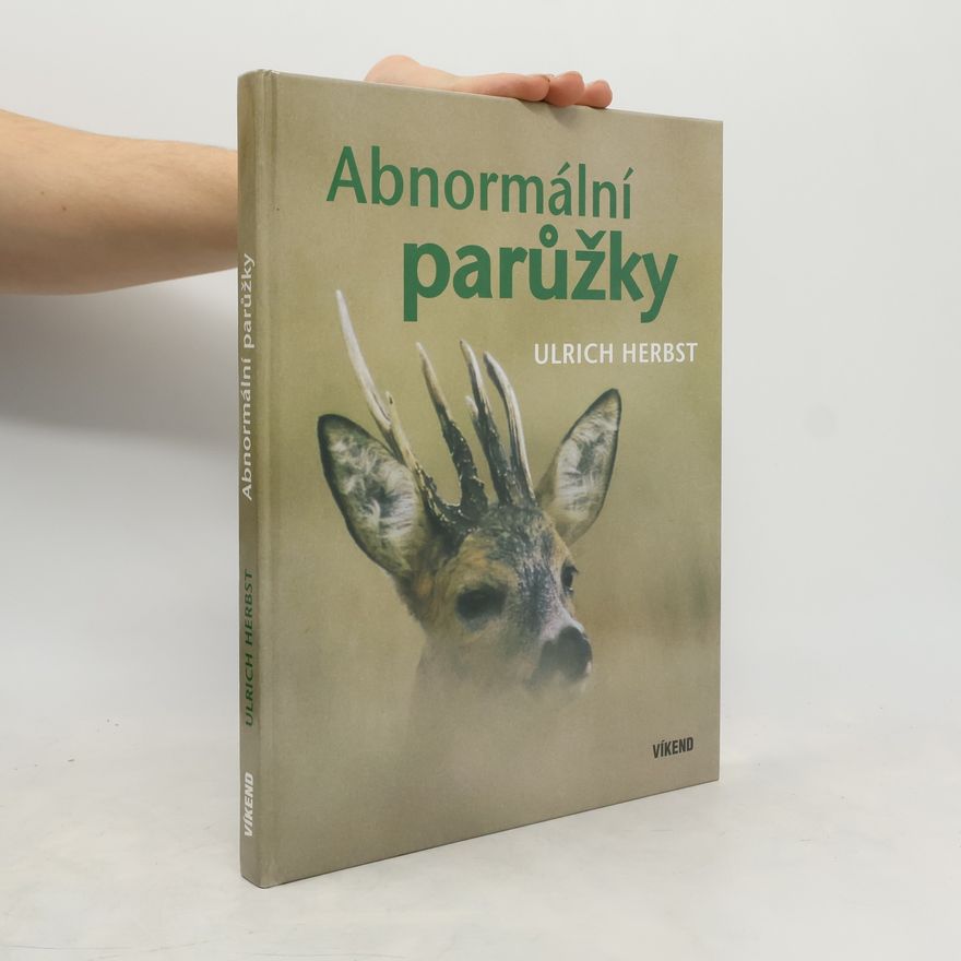 Ulrich Herbst Abnormální parůžky