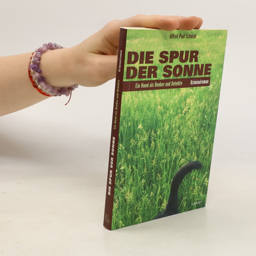 Alfred Paul Schmidt Die Spur der Sonne