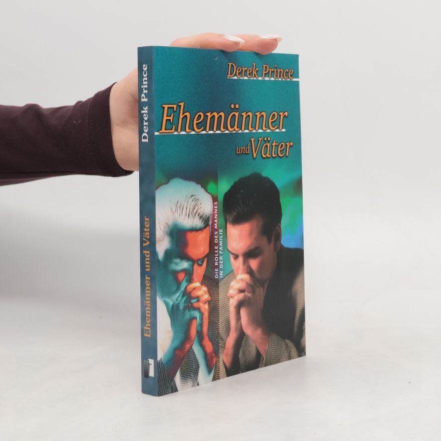 Derek Prince Ehemänner und Väter