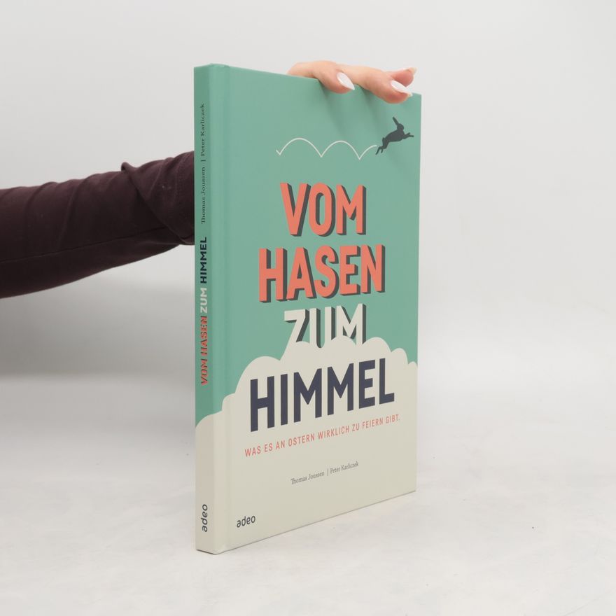 Thomas Joussen Vom Hasen zum Himmel