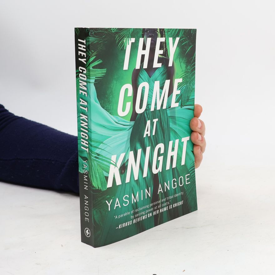 Yasmin Angoe They Come at Knight