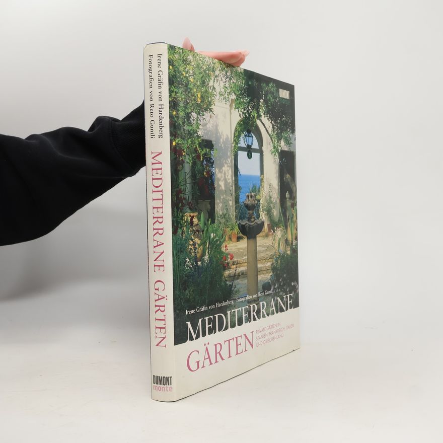 Irene von Hardenberg Mediterrane Gärten