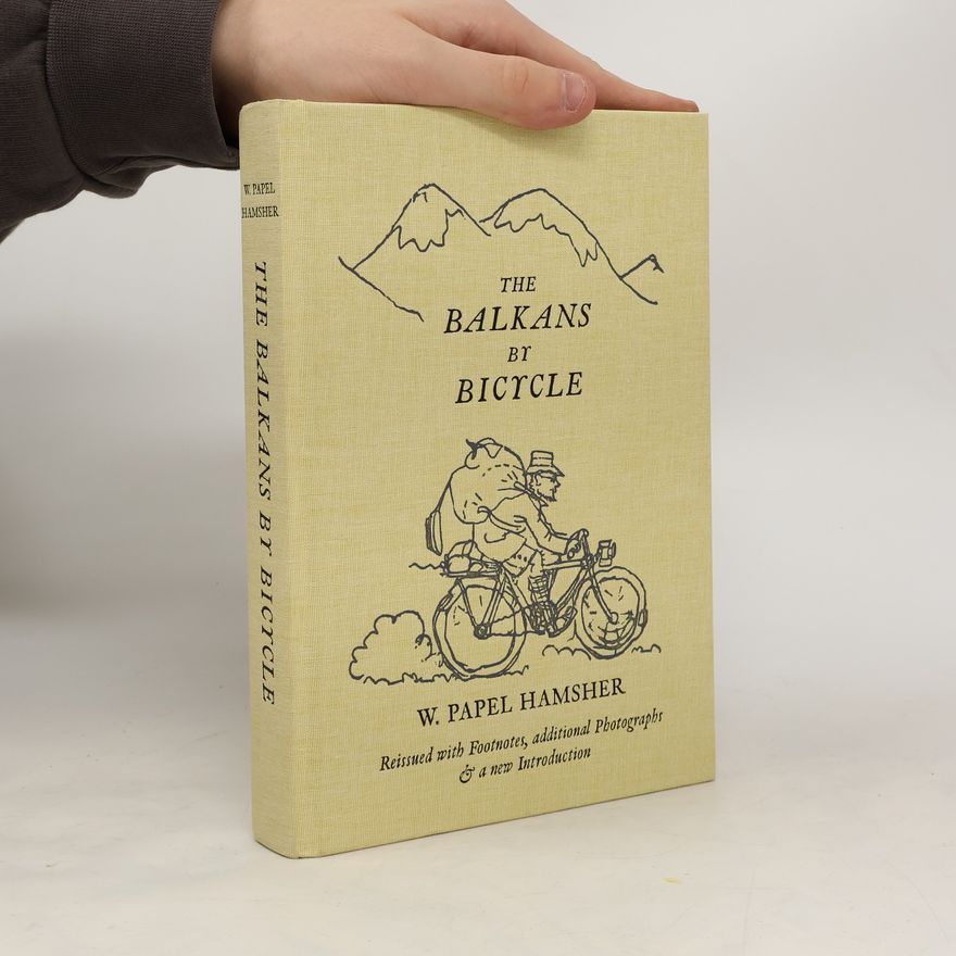 W. Papel Hamsher The Balkans by Bicycle