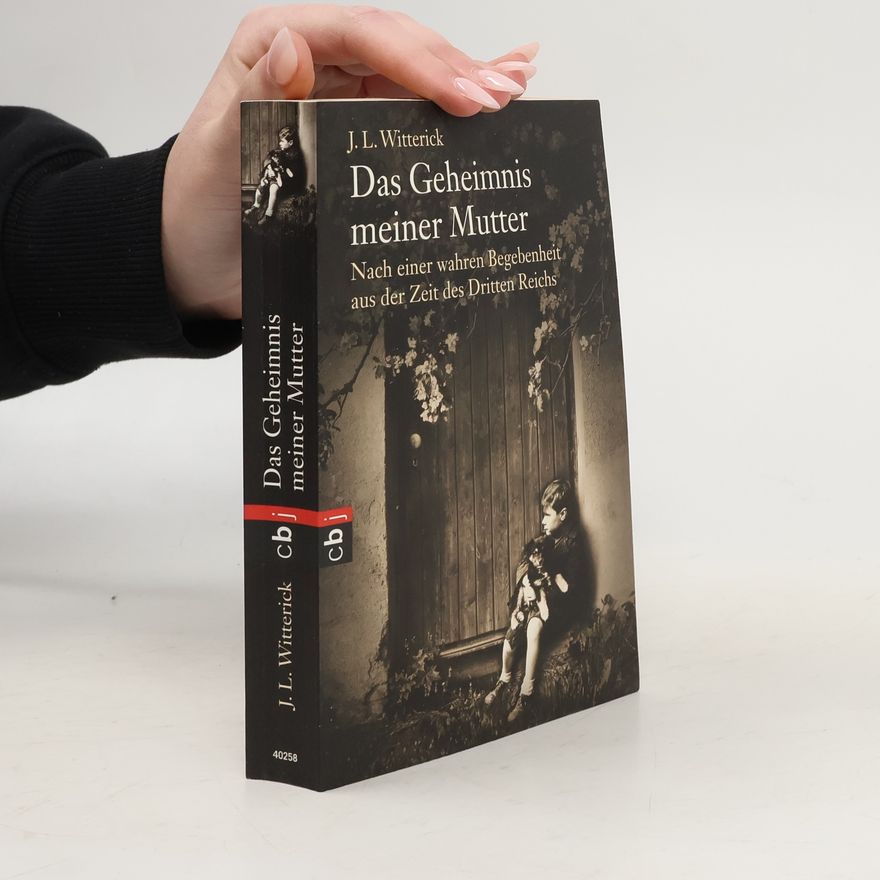 Jenny L. Witterick Das Geheimnis meiner Mutter