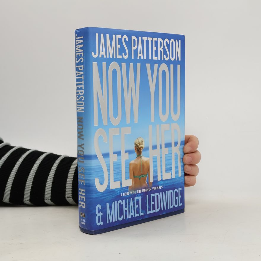 James Patterson Now You See Her