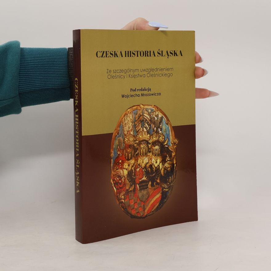 Wojciech Mrozowicz Czeska historia Śląska
