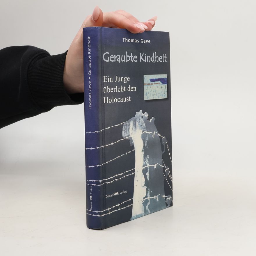 Thomas Geve Geraubte Kindheit