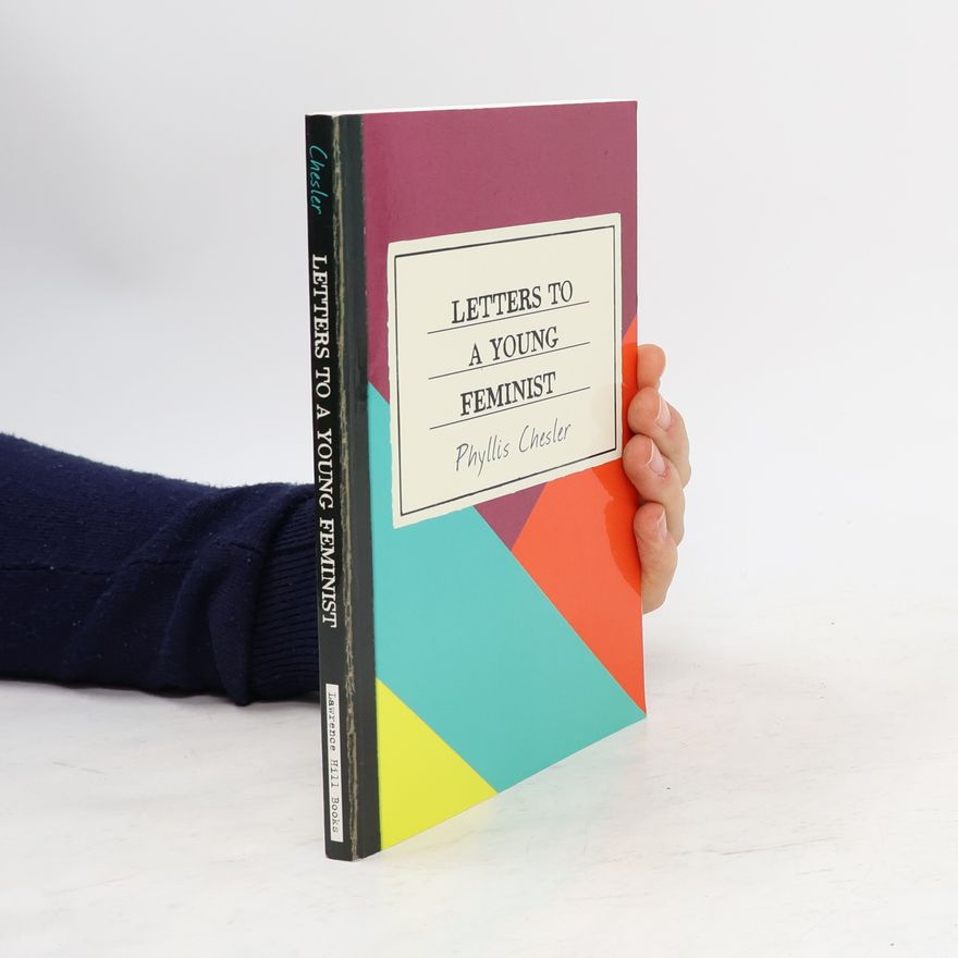 Phyllis Chesler Letters to a Young Feminist