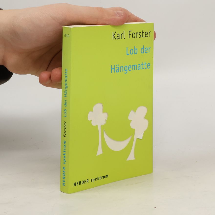 Karl Forster Lob der Hängematte