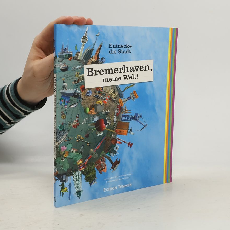 Burkhard Hergesell Bremerhaven, meine Welt!