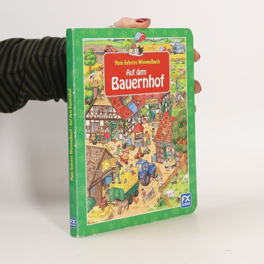 Autorenkollektiv Mein liebstes Wimmelbuch. Auf dem Bauernhof