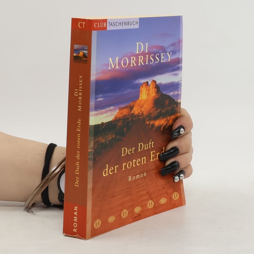 Di Morrissey Der Duft der roten Erde