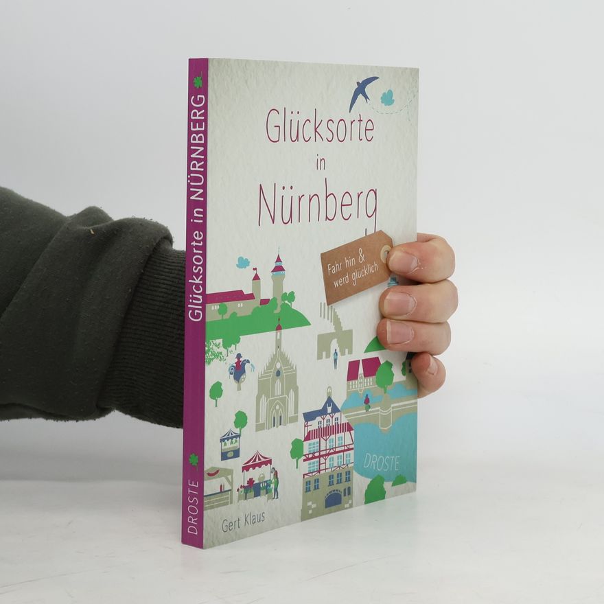 Gert Klaus Glücksorte in Nürnberg