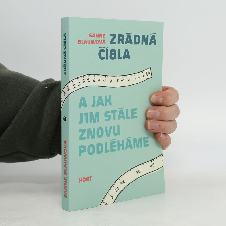 Sanne Blauw Zrádná čí8la : a jak jim stále znovu podléháme