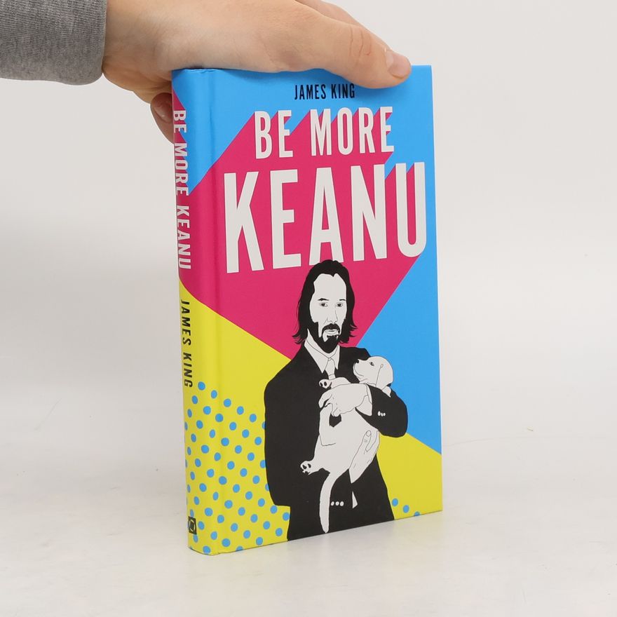 James King Be More Keanu