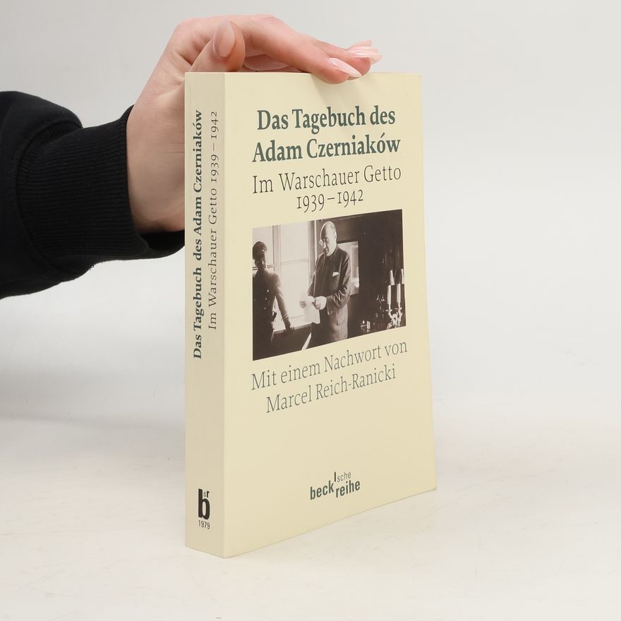Adam Czerniaków Das Tagebuch des Adam Czerniakow