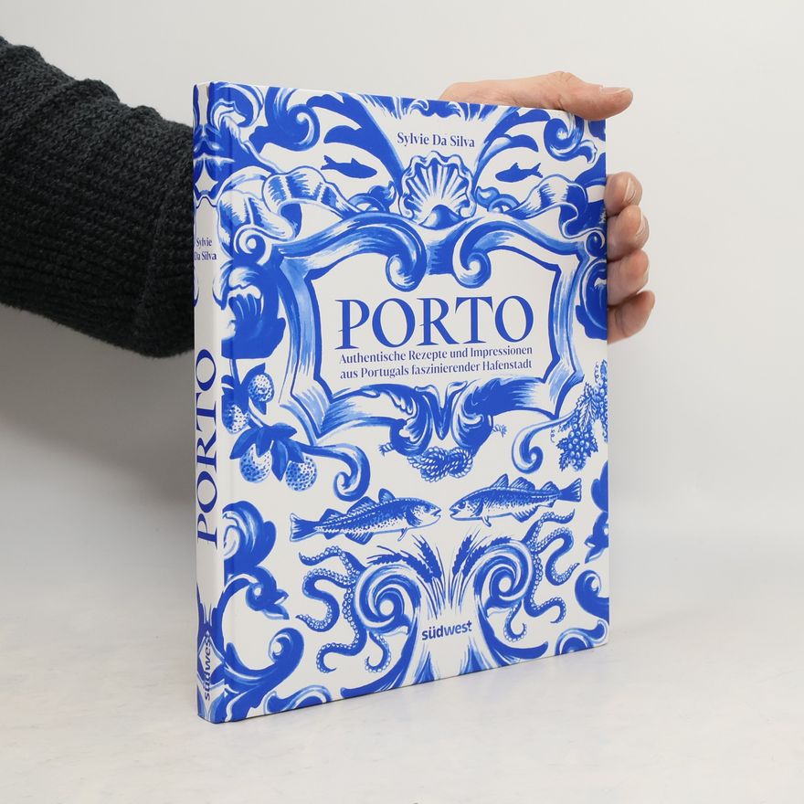 Sylvie da Silva Porto - Das Kochbuch