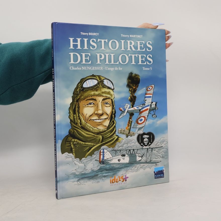 Thierry Martinet Histoires de Pilotes: Charles Nungesser