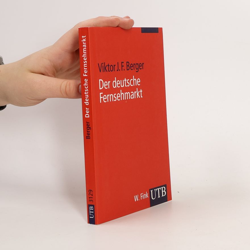 Viktor J. F. Berger UTB: Der deutsche Fernsehmarkt