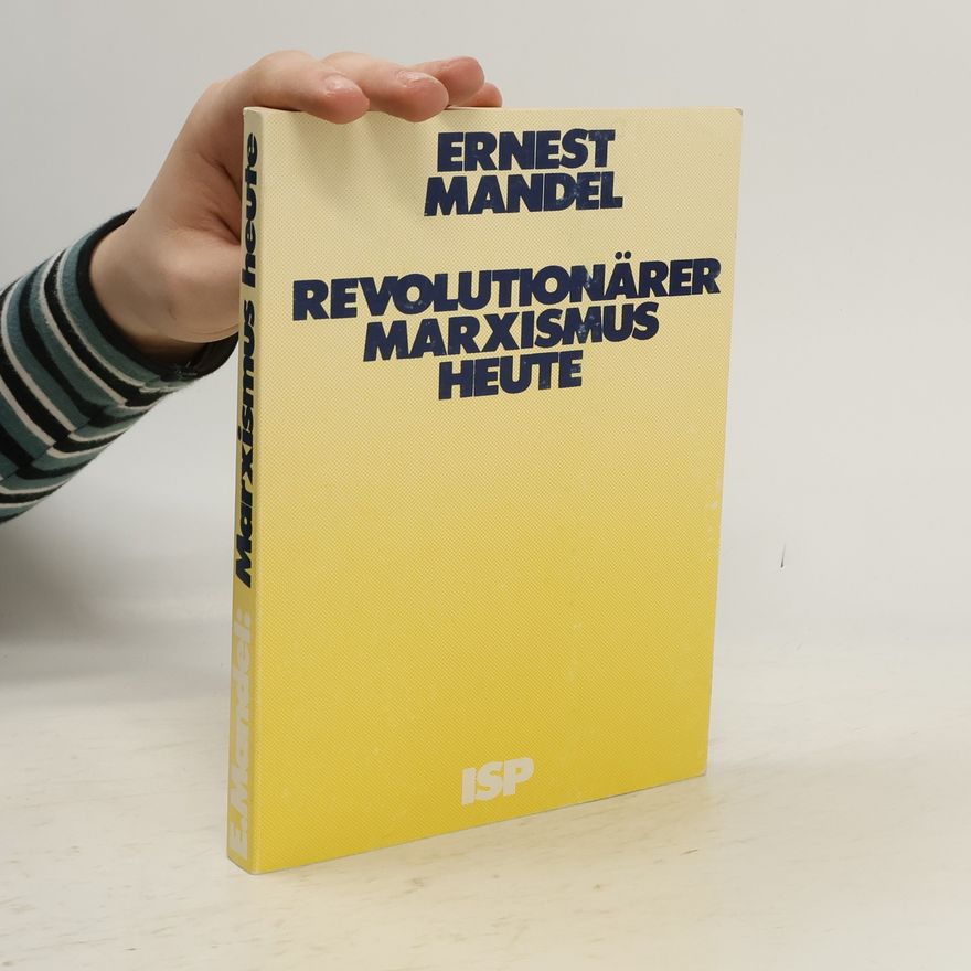 Ernest Mandel Revolutionärer Marxismus heute