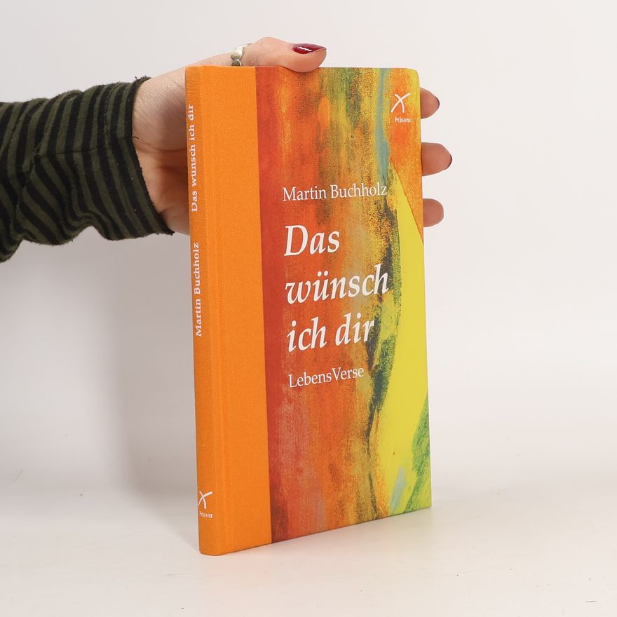 Martin Buchholz Das wünsch ich dir