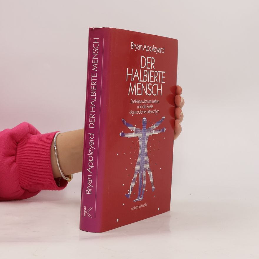 Bryan Appleyard Der halbierte Mensch