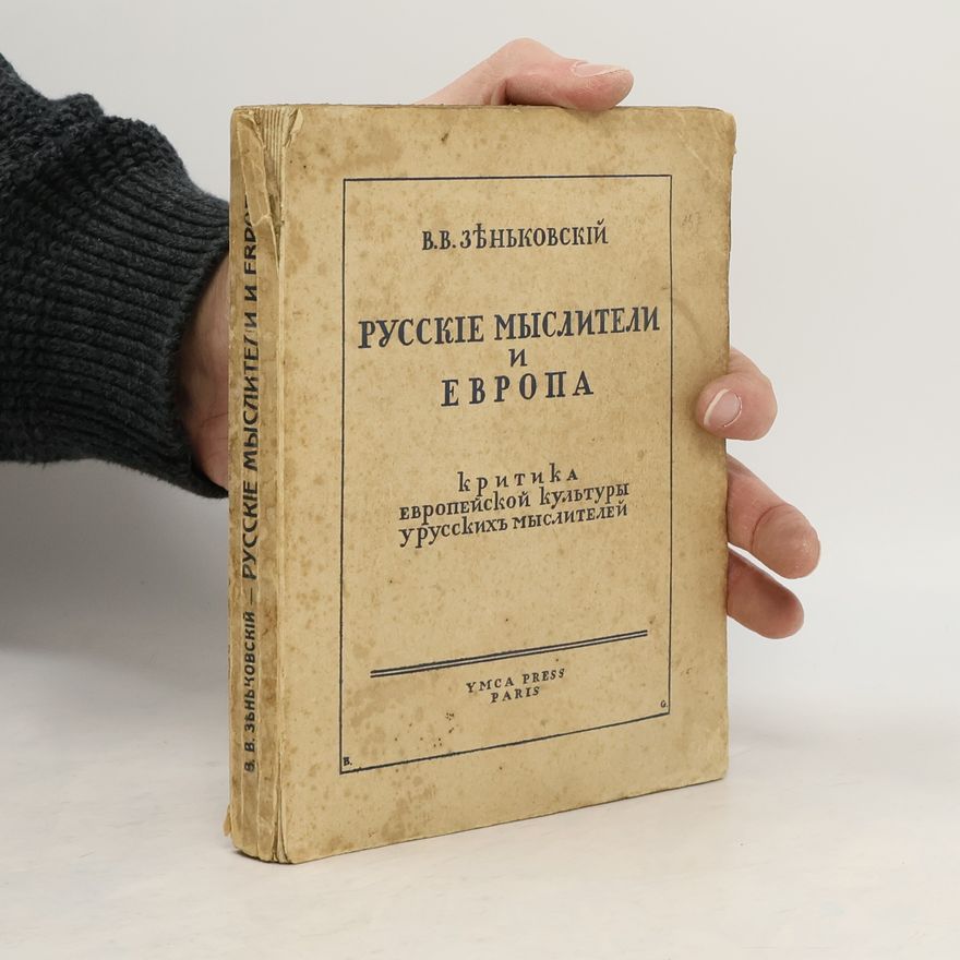 Vasilij V. Zenʹkovskij Русские мыслители и Европа