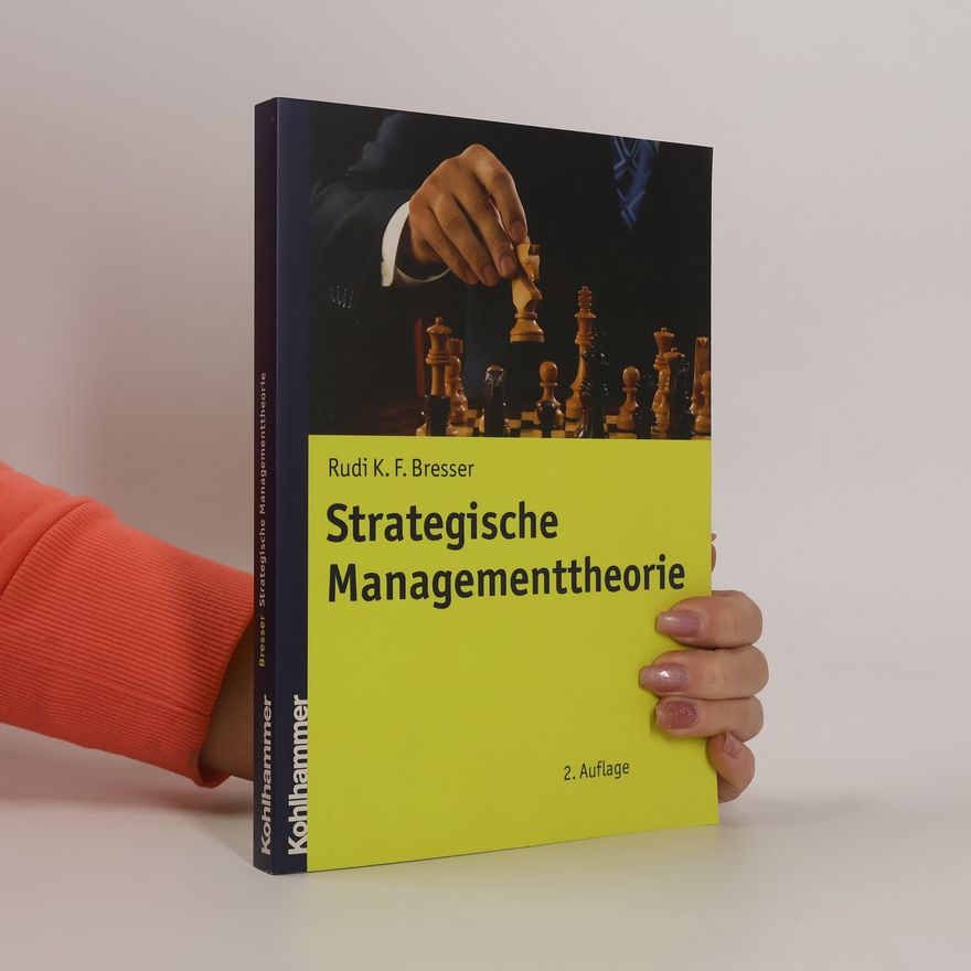 Rudi Bresser Strategische Managementtheorie