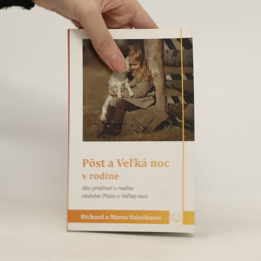 Marta Vašečková Pôst a Veľká noc v rodine