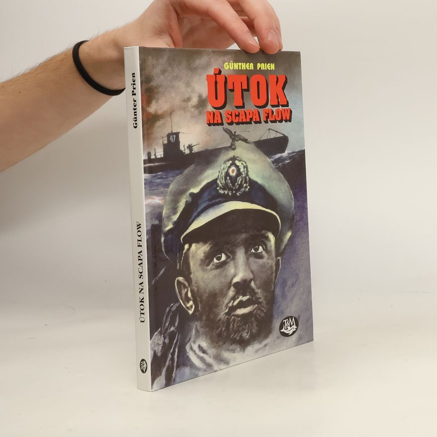 Günther Prien Útok na Scapa Flow