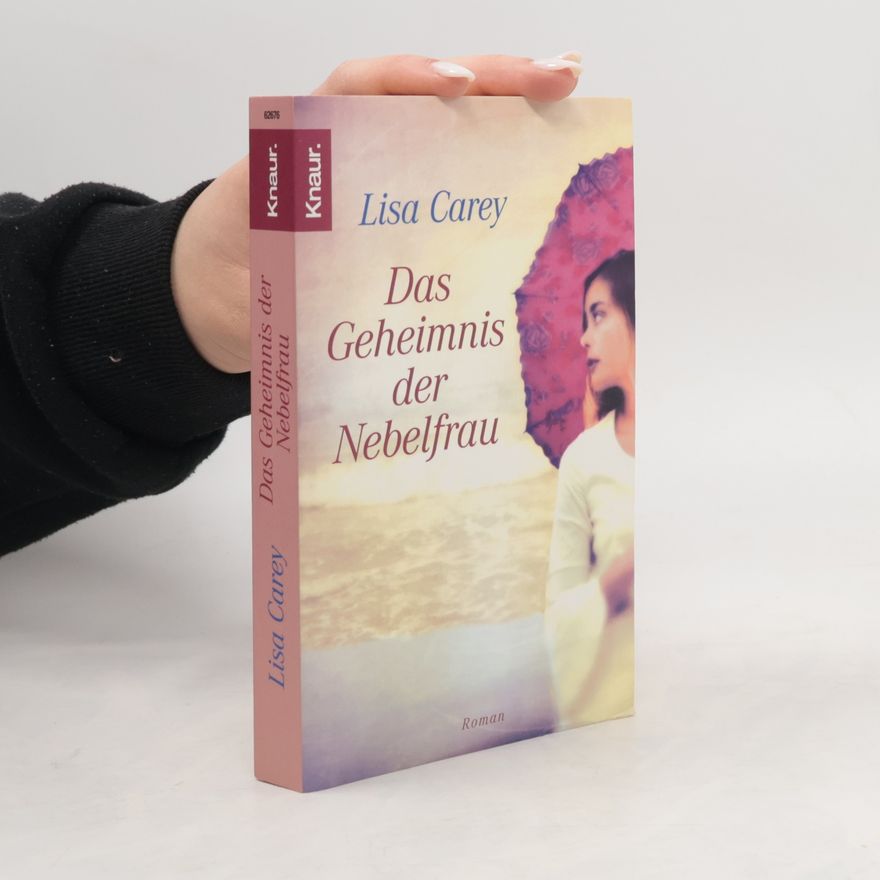 Lisa Carey Das Geheimnis der Nebelfrau