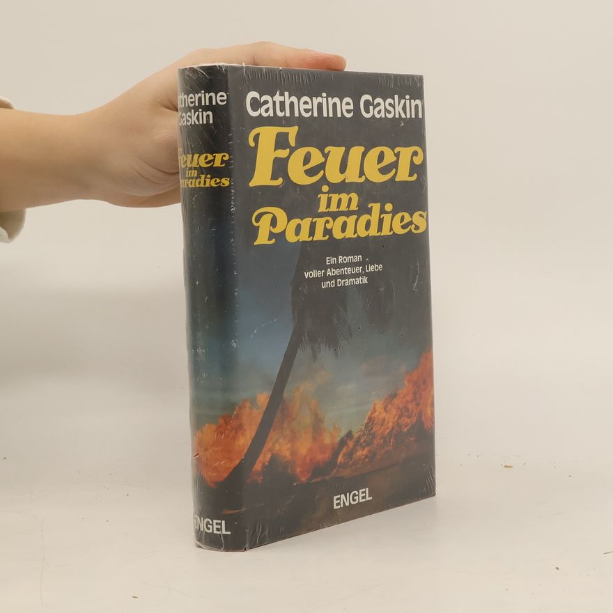 Catherine Gaskin Feuer im Paradies