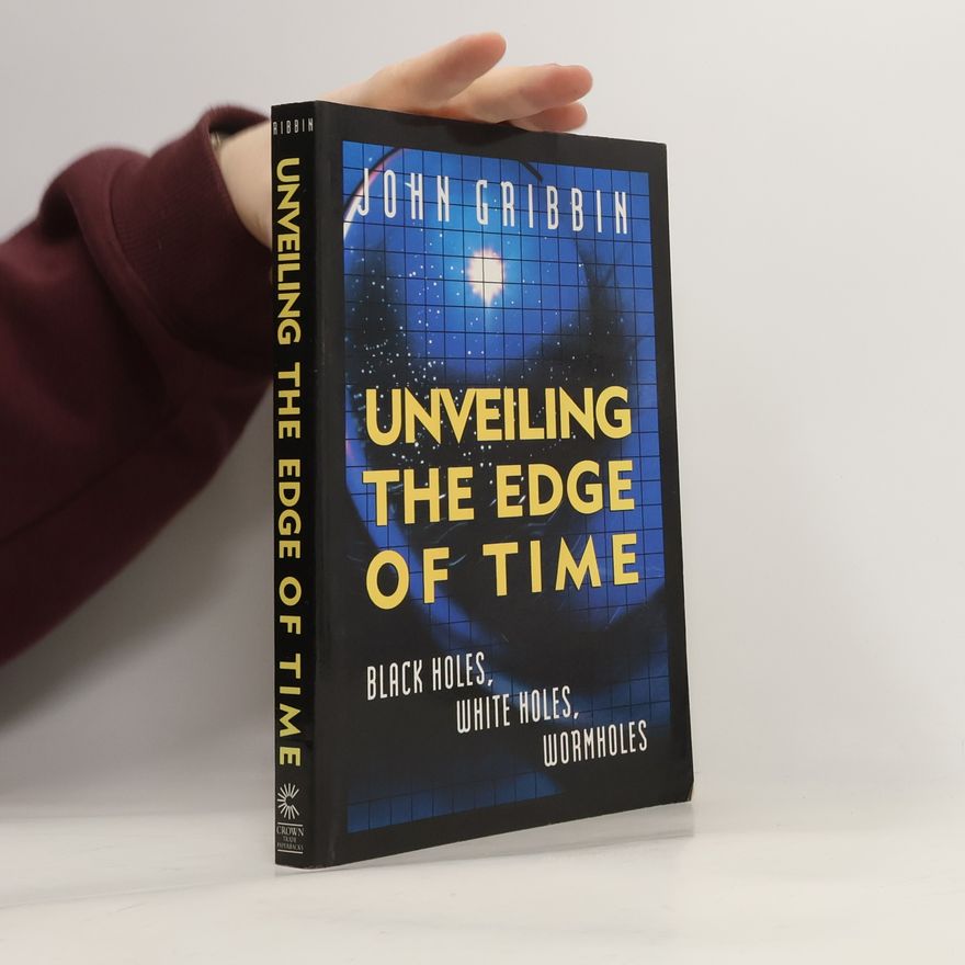 John Gribbin Unveiling the Edge of Time